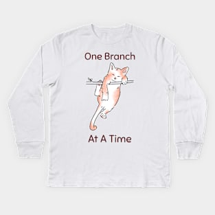 One Branch at a Time Motivational Funny Cute Cat Climbing Cat Lover Kids Long Sleeve T-Shirt